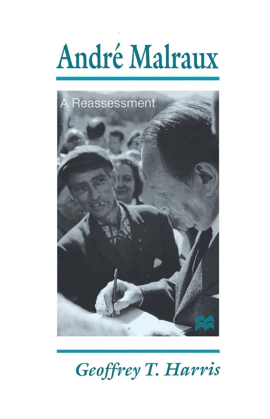 Andre Malraux: A Reassessment