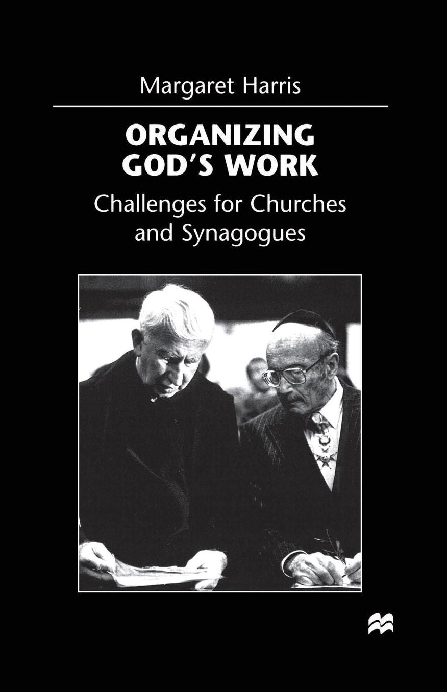 Organizing God's Work: Challenges for Churches and Synagogues