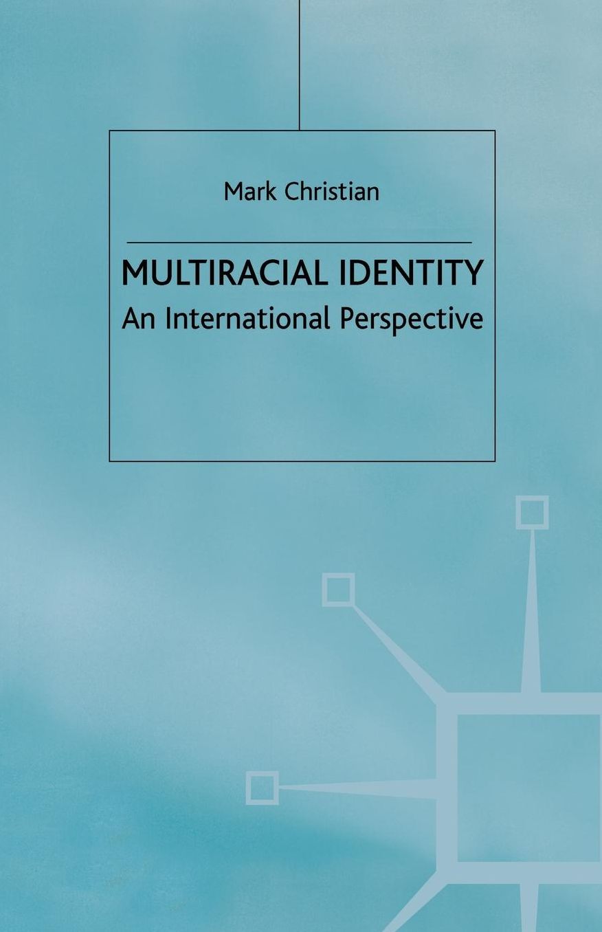 Multiracial Identity: An International Perspective