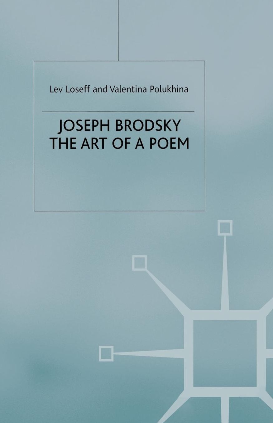 Joseph Brodsky: The Art of a Poem