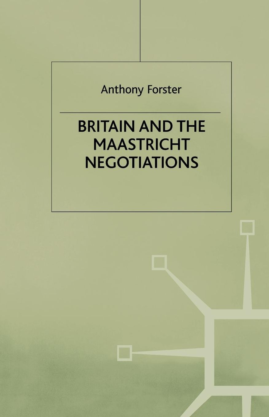 Britain and the Maastricht Negotiations