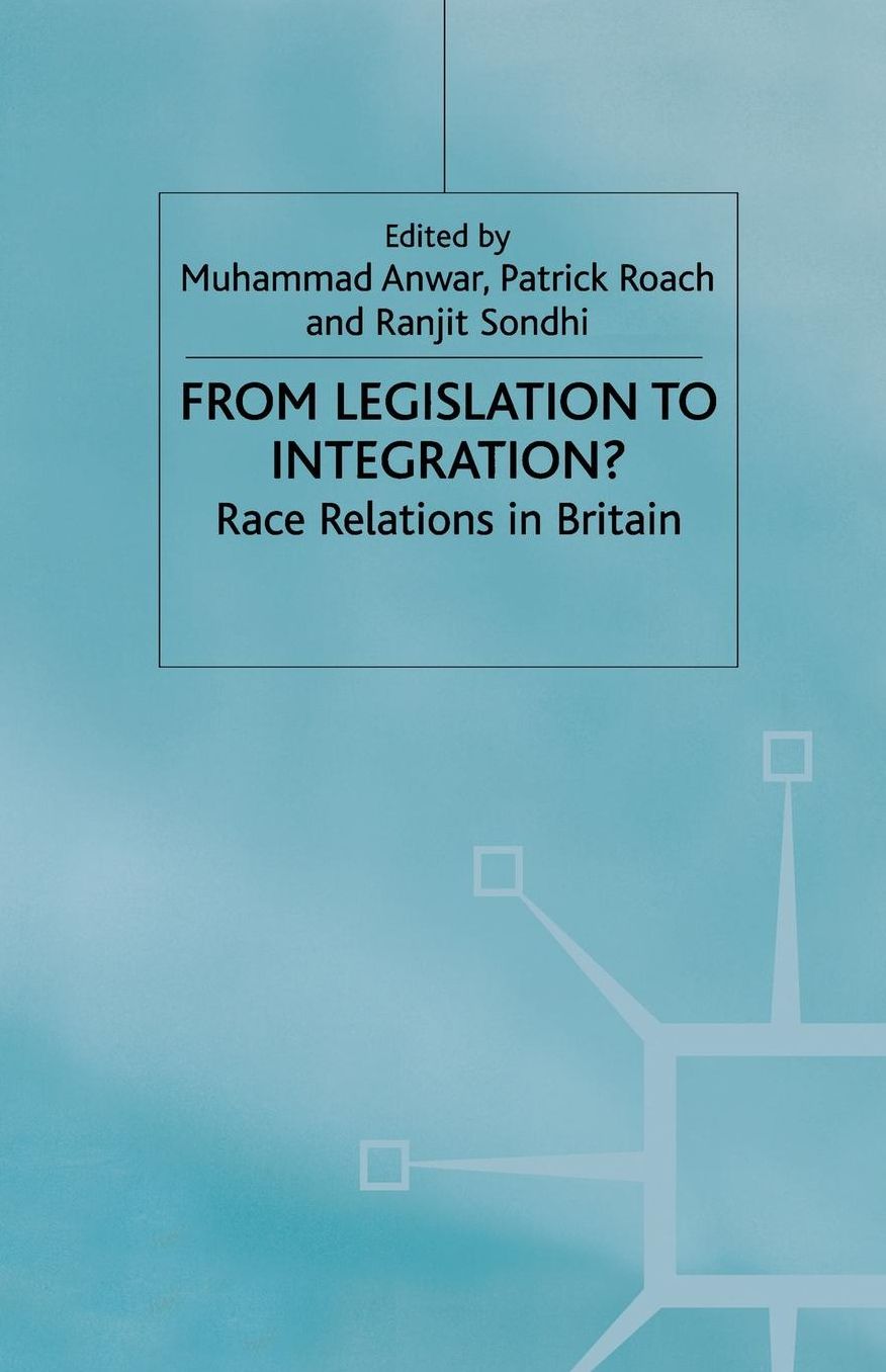 From Legislation to Integration?: Race Relations in Britain