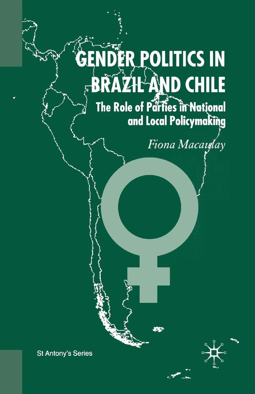 Gender Politics in Brazil and Chile: The Role of Parties in National and Local Policymaking
