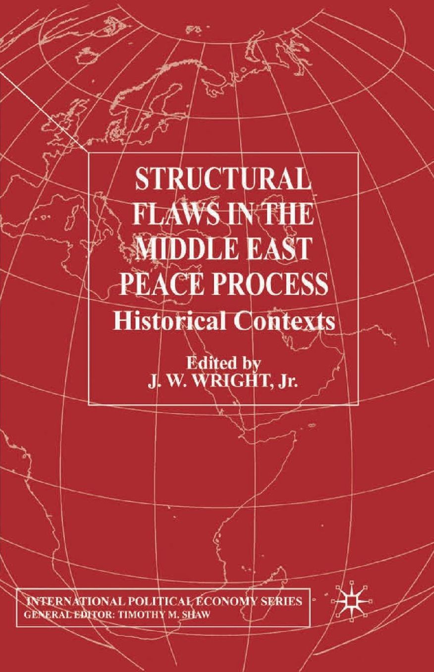 Structural Flaws in the Middle East Process: Historical Contexts
