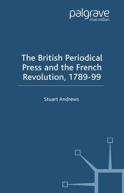 The British Periodical Press and the French Revolution 1789-99