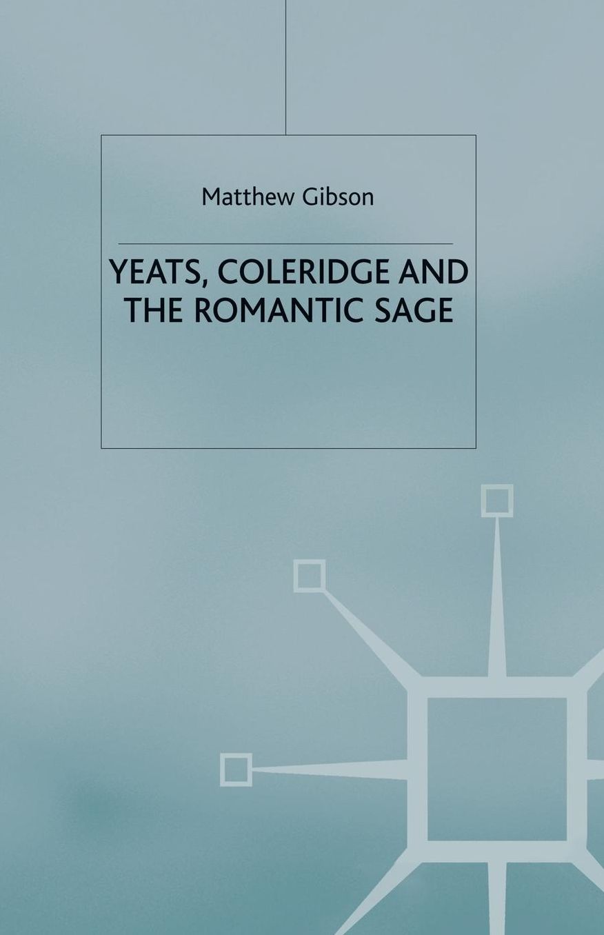 Yeats, Coleridge and the Romantic Sage