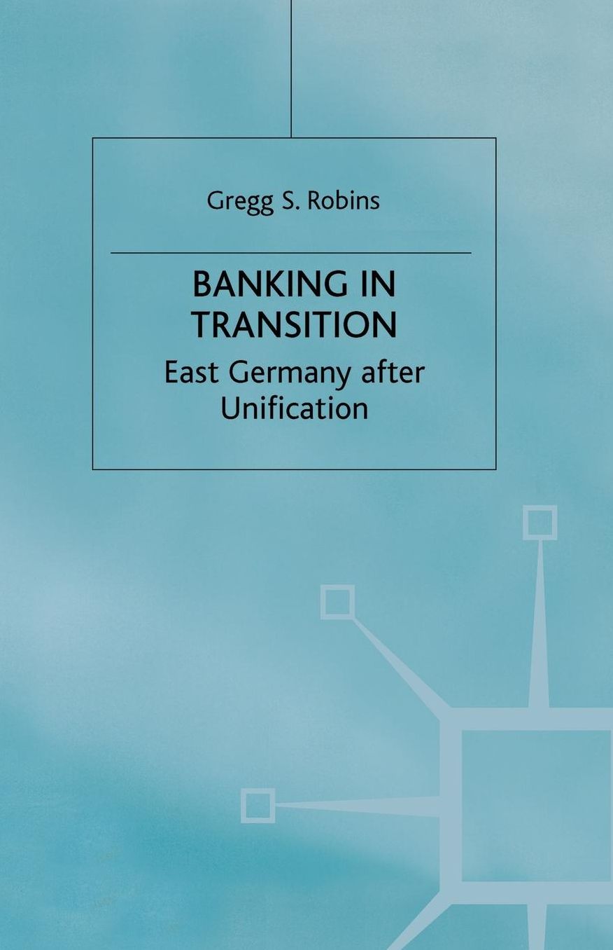 Banking in Transition: East Germany after Unification