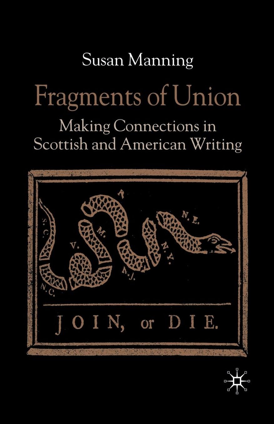 Fragments of Union: Making Connections in Scottish and American Writing