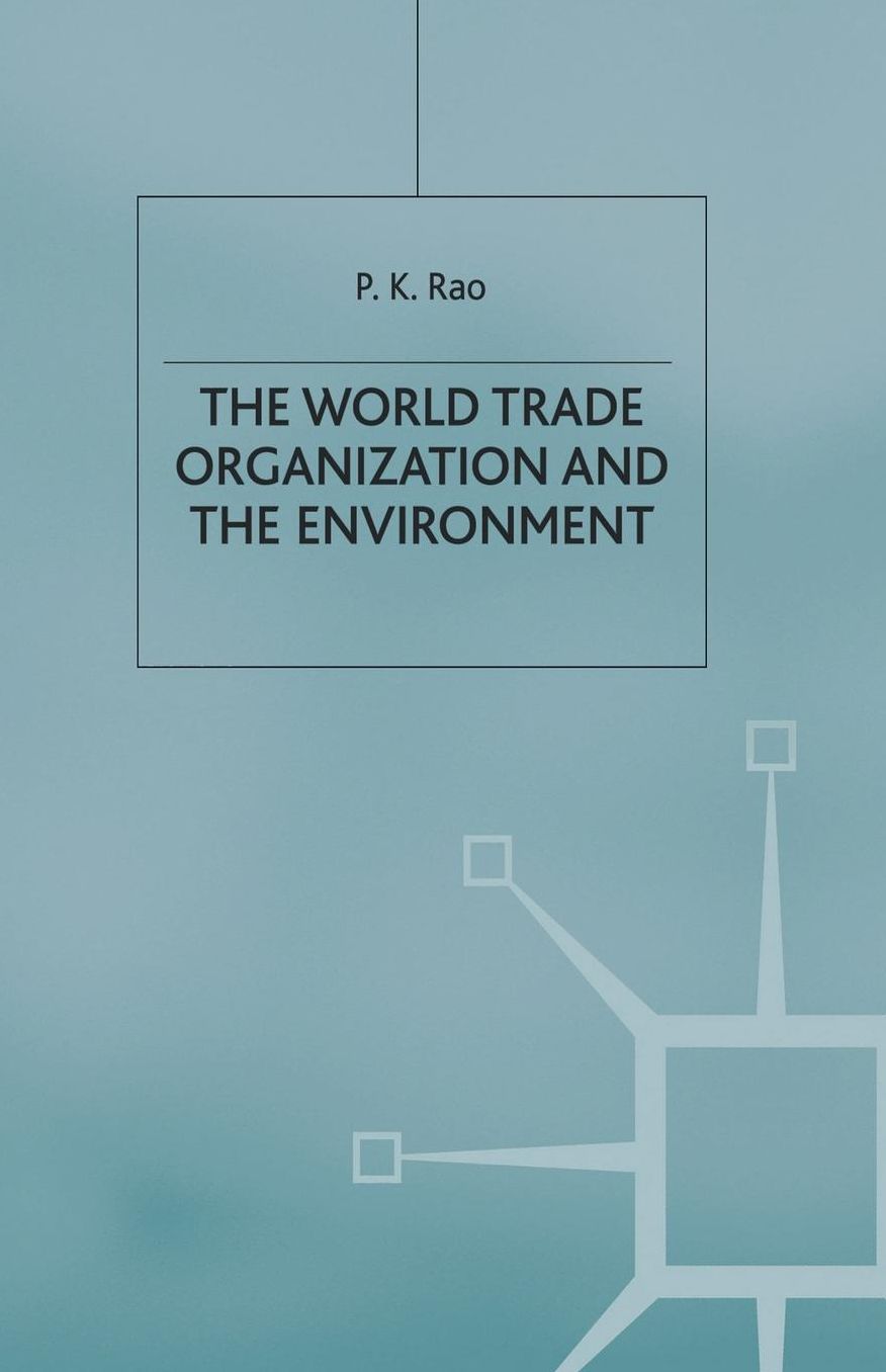 The World Trade Organization and the Environment