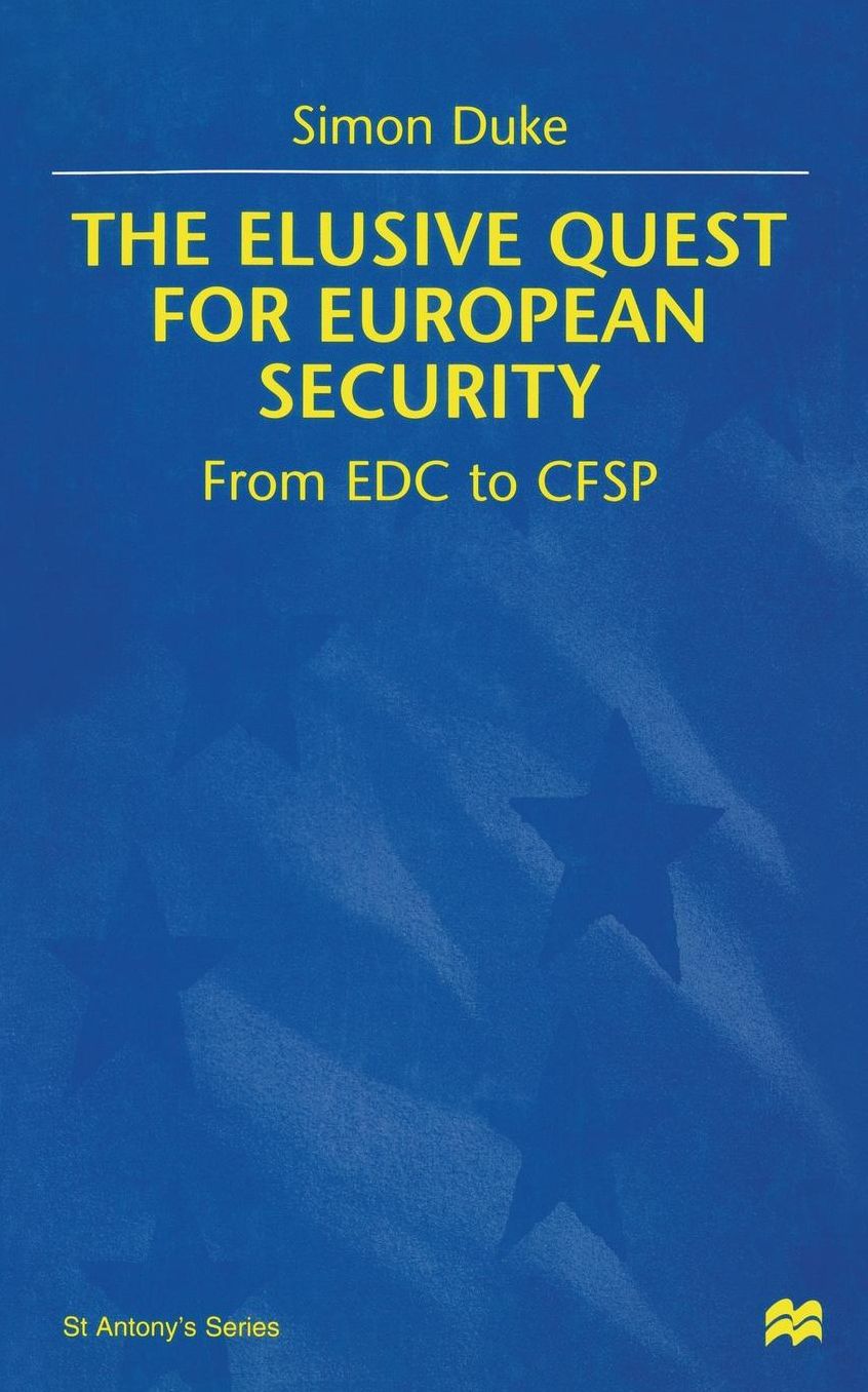 The Elusive Quest for European Security: From EDC to CFSP