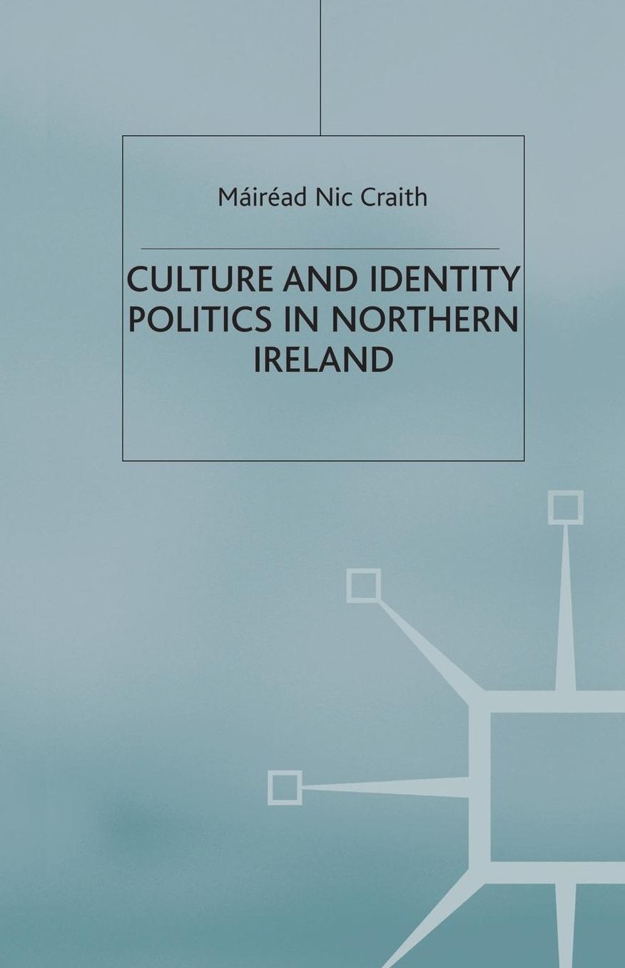Culture and Identity Politics in Northern Ireland