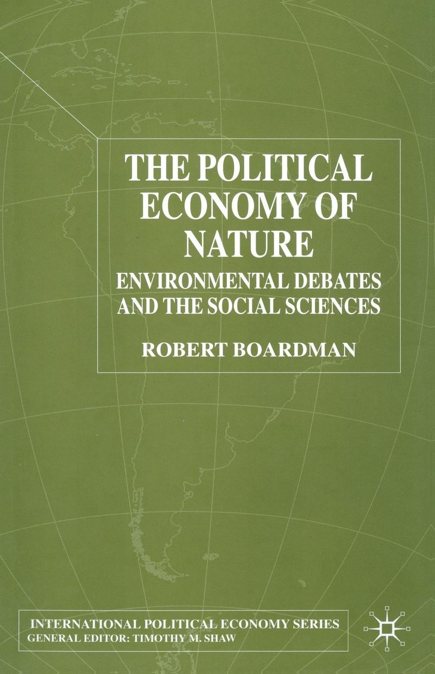 The Political Economy of Nature: Environmental Debates and the Social Sciences