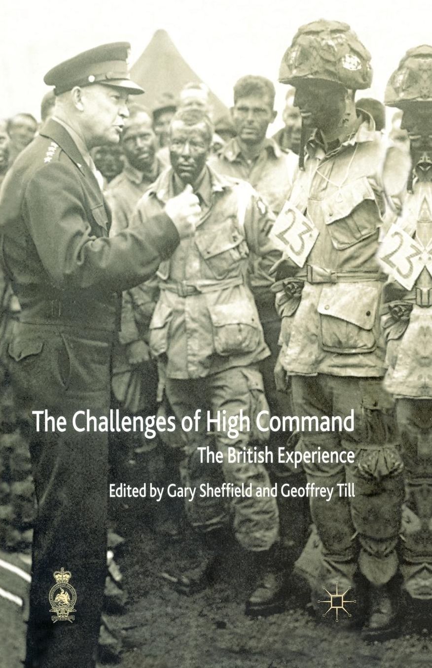 The Challenges of High Command: The British Experience