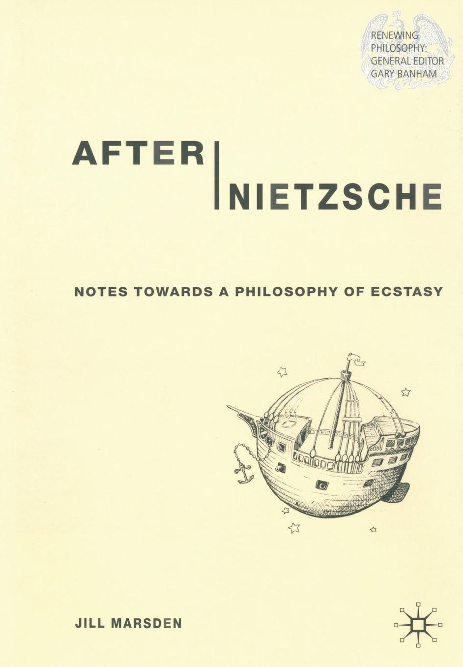 After Nietzsche: Notes Towards a Philosophy of Ecstasy