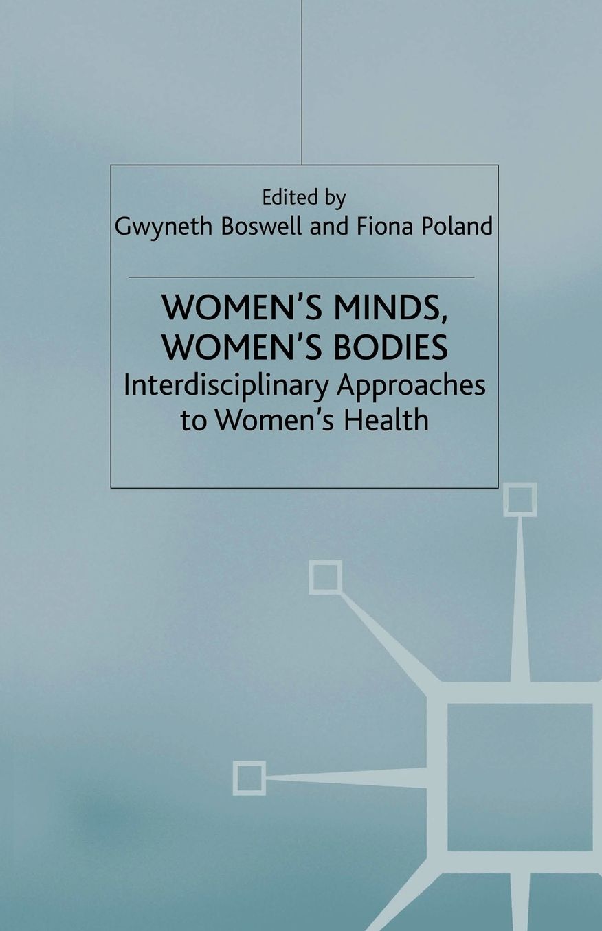 Women's Minds,Women's Bodies: Interdisciplinary Approachs to Women's Health