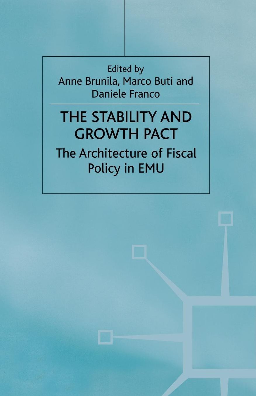 The Stability and Growth Pact: The Architecture of Fiscal Policy in EMU