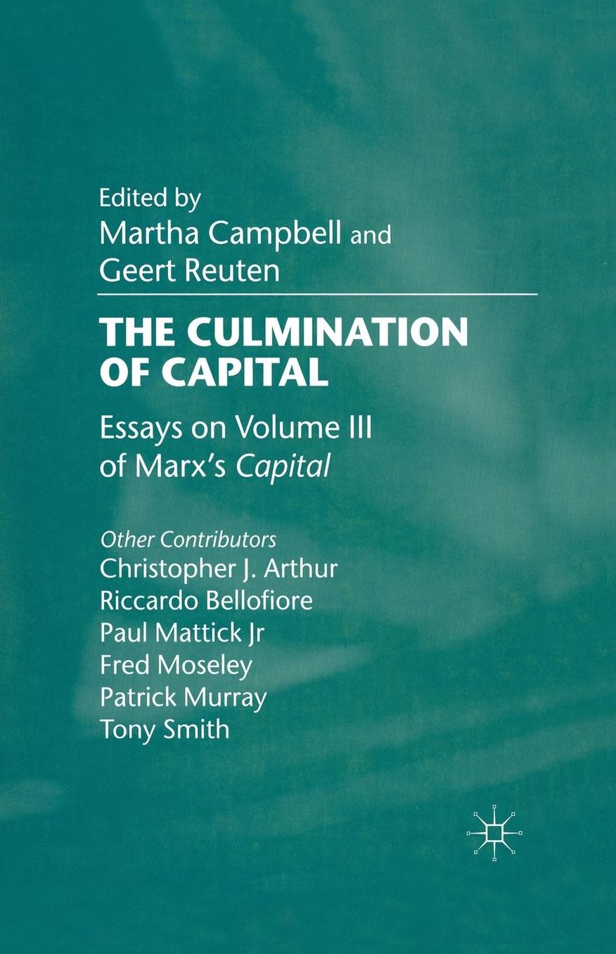The Culmination of Capital: Essays on Volume III of Marx's Capital