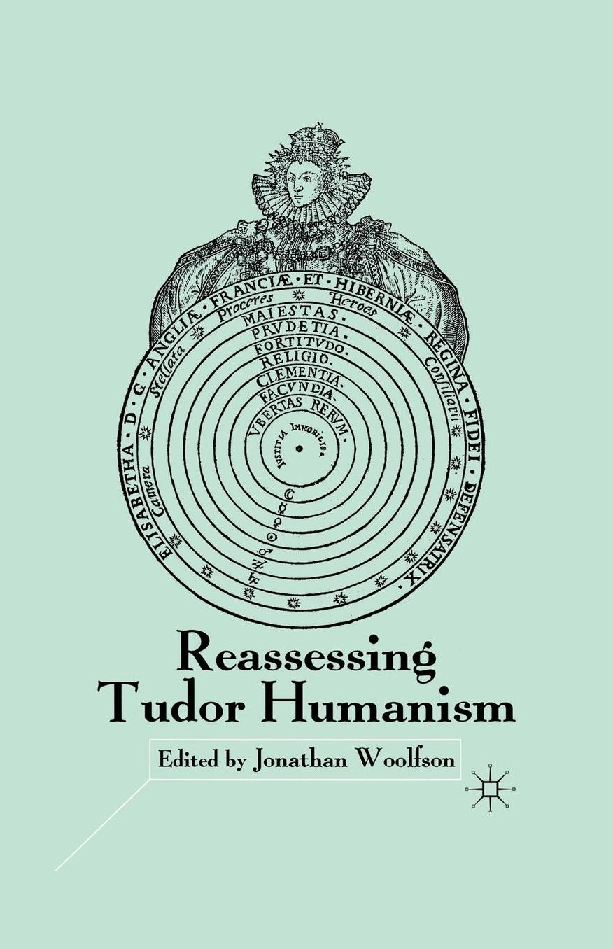 Reassessing Tudor Humanism