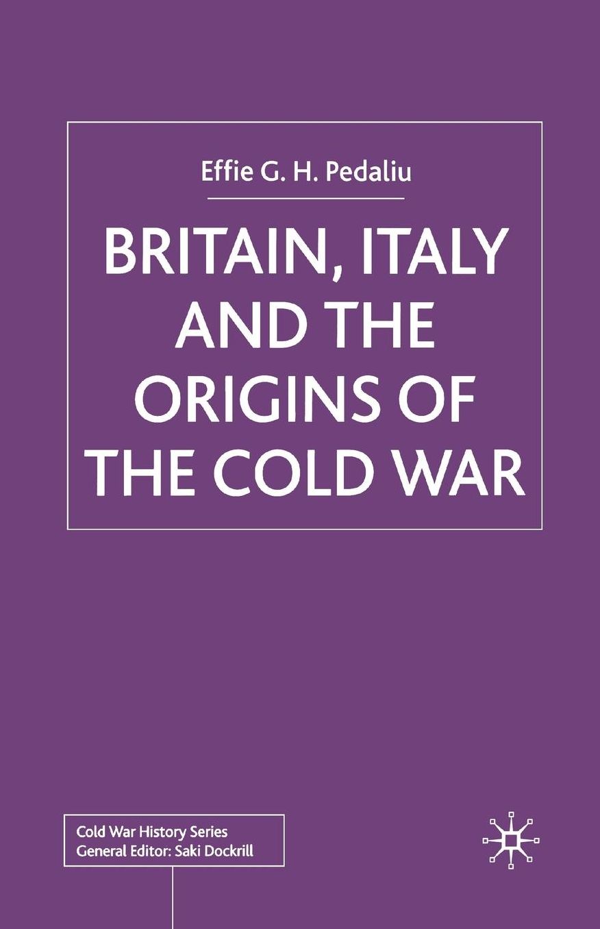 Britain, Italy and the Origins of the Cold War