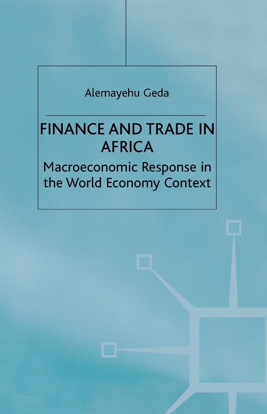 Finance and Trade in Africa: Macroeconomic Response in the World Economy Context