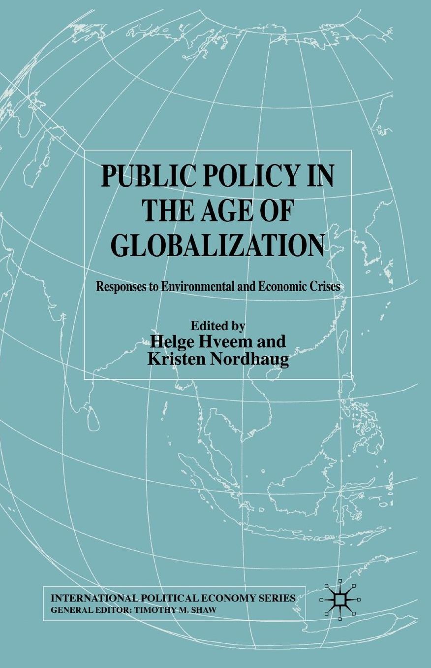 Public Policy in the Age of Globalization: Responses to Environmental and Economic Crises