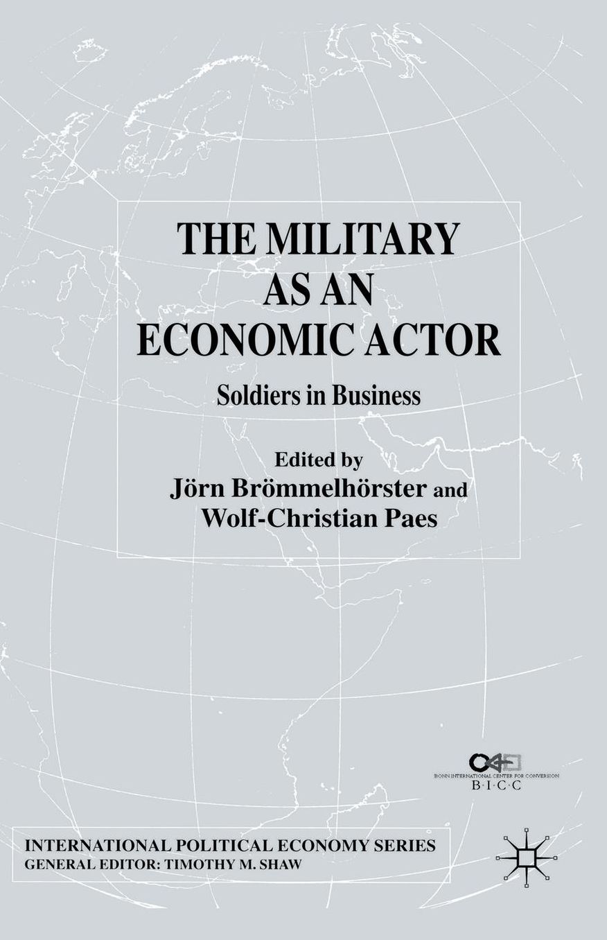 The Military as an Economic Actor: Soldiers in Business
