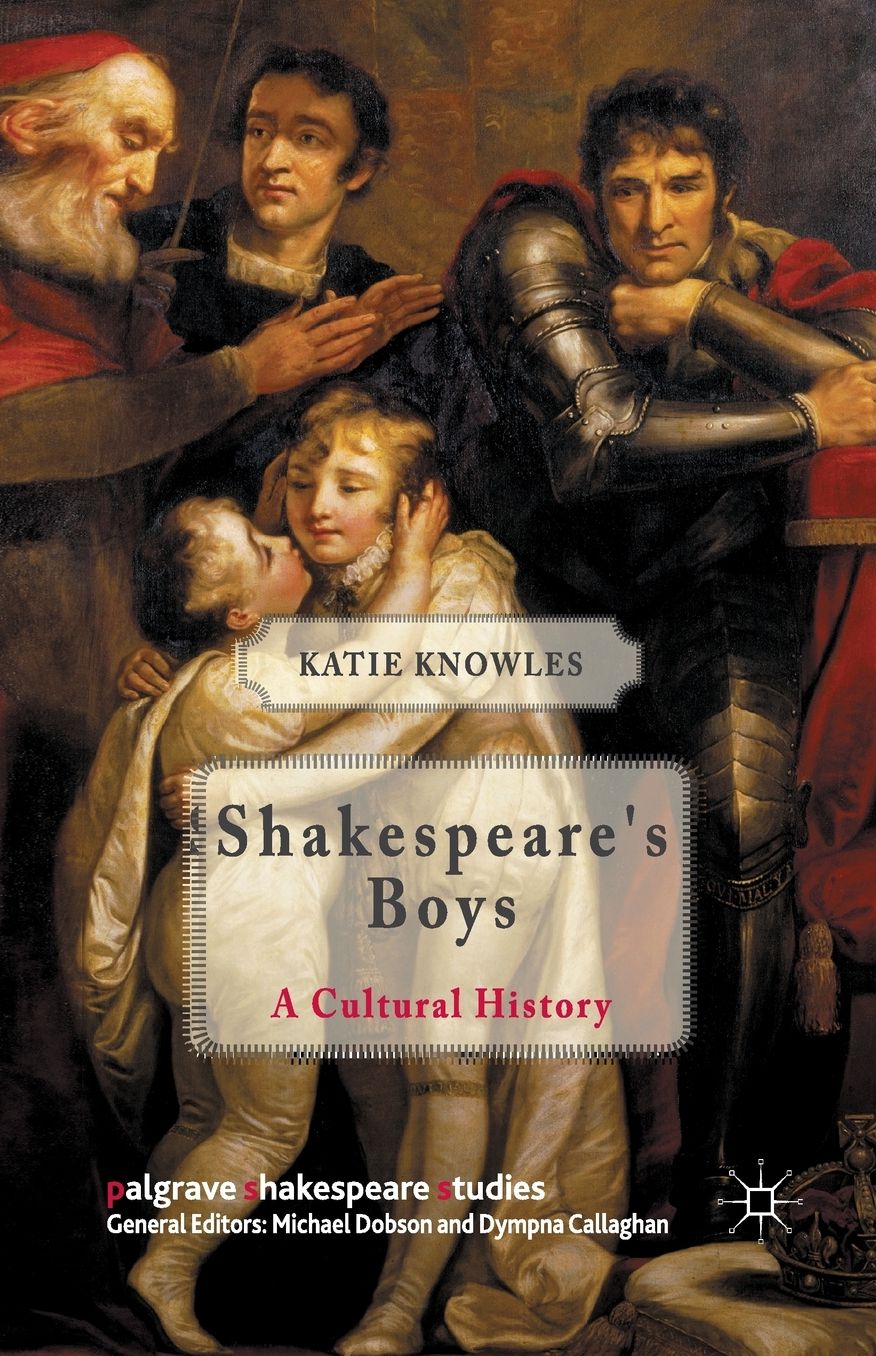 Shakespeare's Boys: A Cultural History