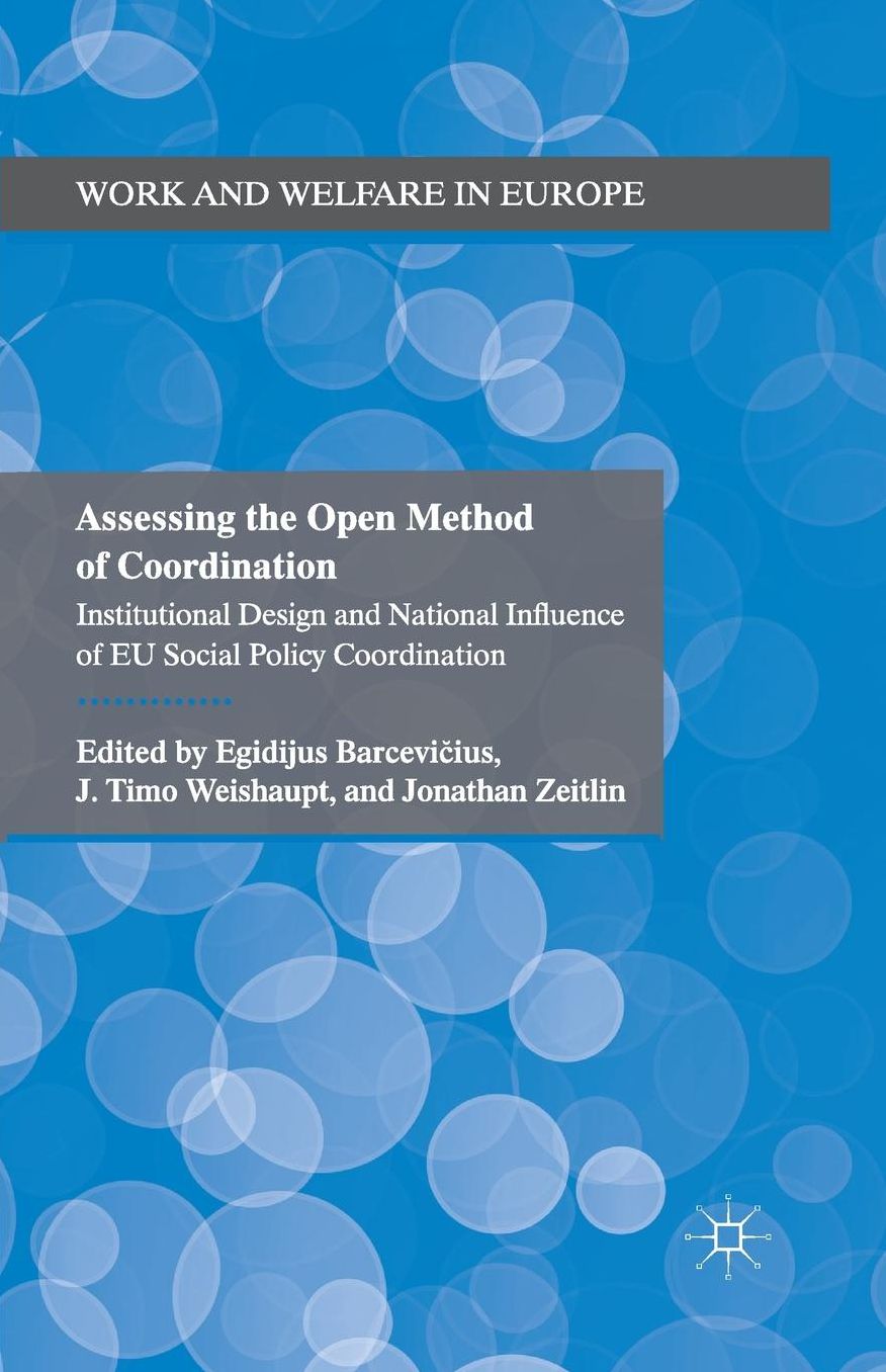 Assessing the Open Method of Coordination: Institutional Design and National Influence of EU Social Policy Coordination