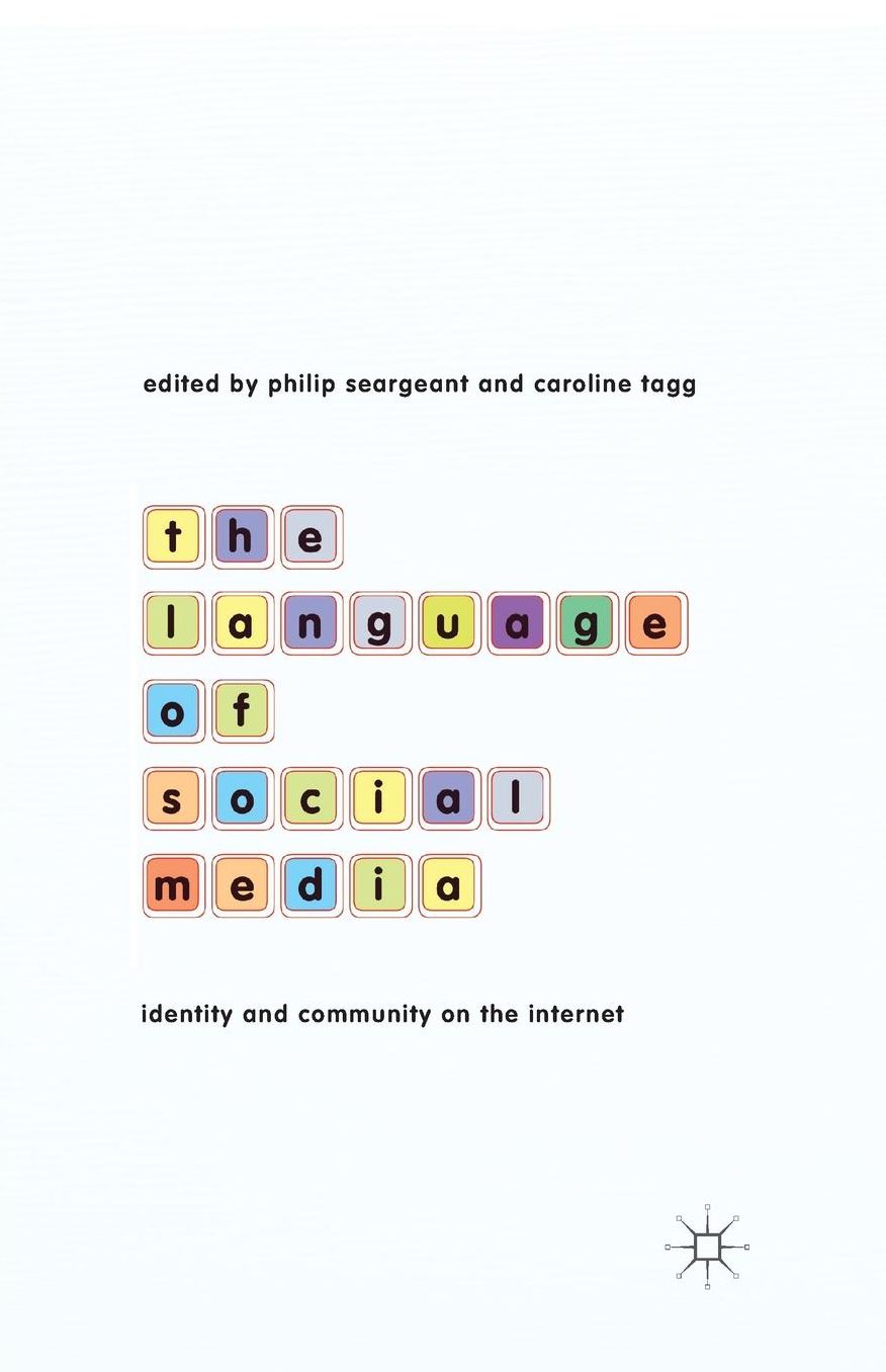 The Language of Social Media: Identity and Community on the Internet