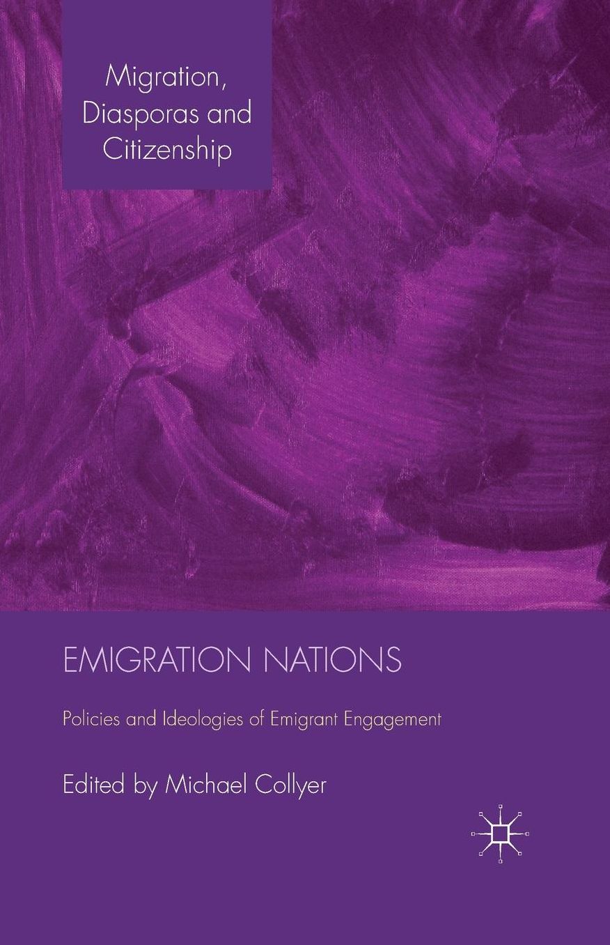Emigration Nations: Policies and Ideologies of Emigrant Engagement