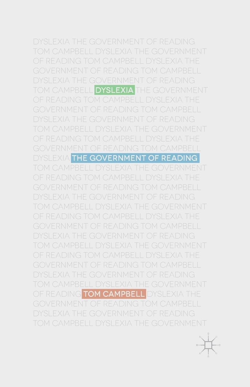Dyslexia: The Government of Reading