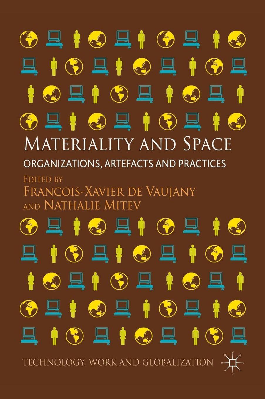 Materiality and Space: Organizations, Artefacts and Practices