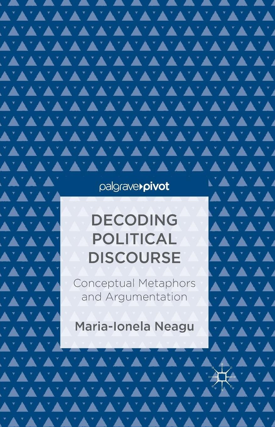 Decoding Political Discourse: Conceptual Metaphors and Argumentation