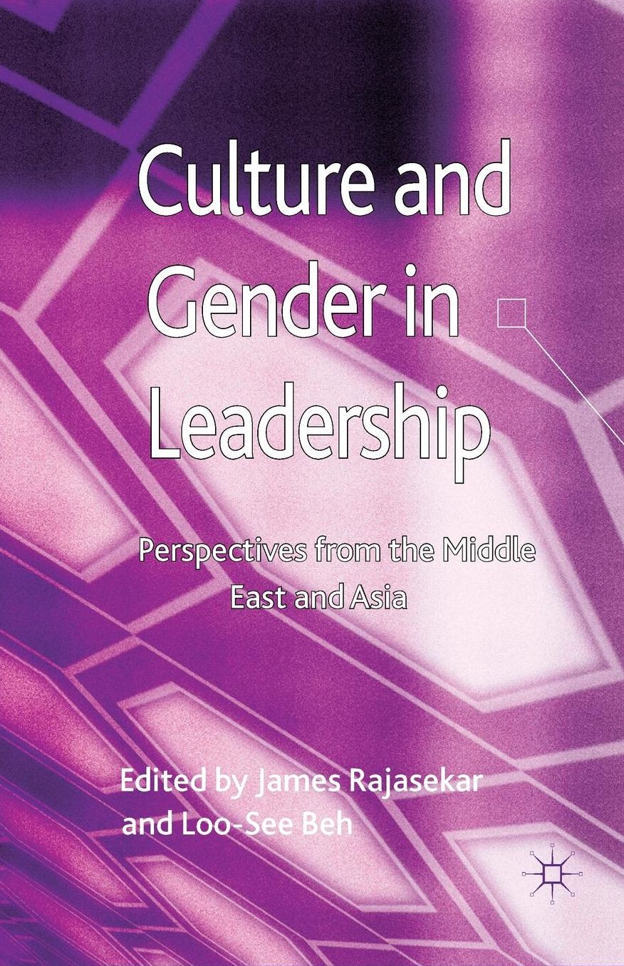Culture and Gender in Leadership: Perspectives from the Middle East and Asia