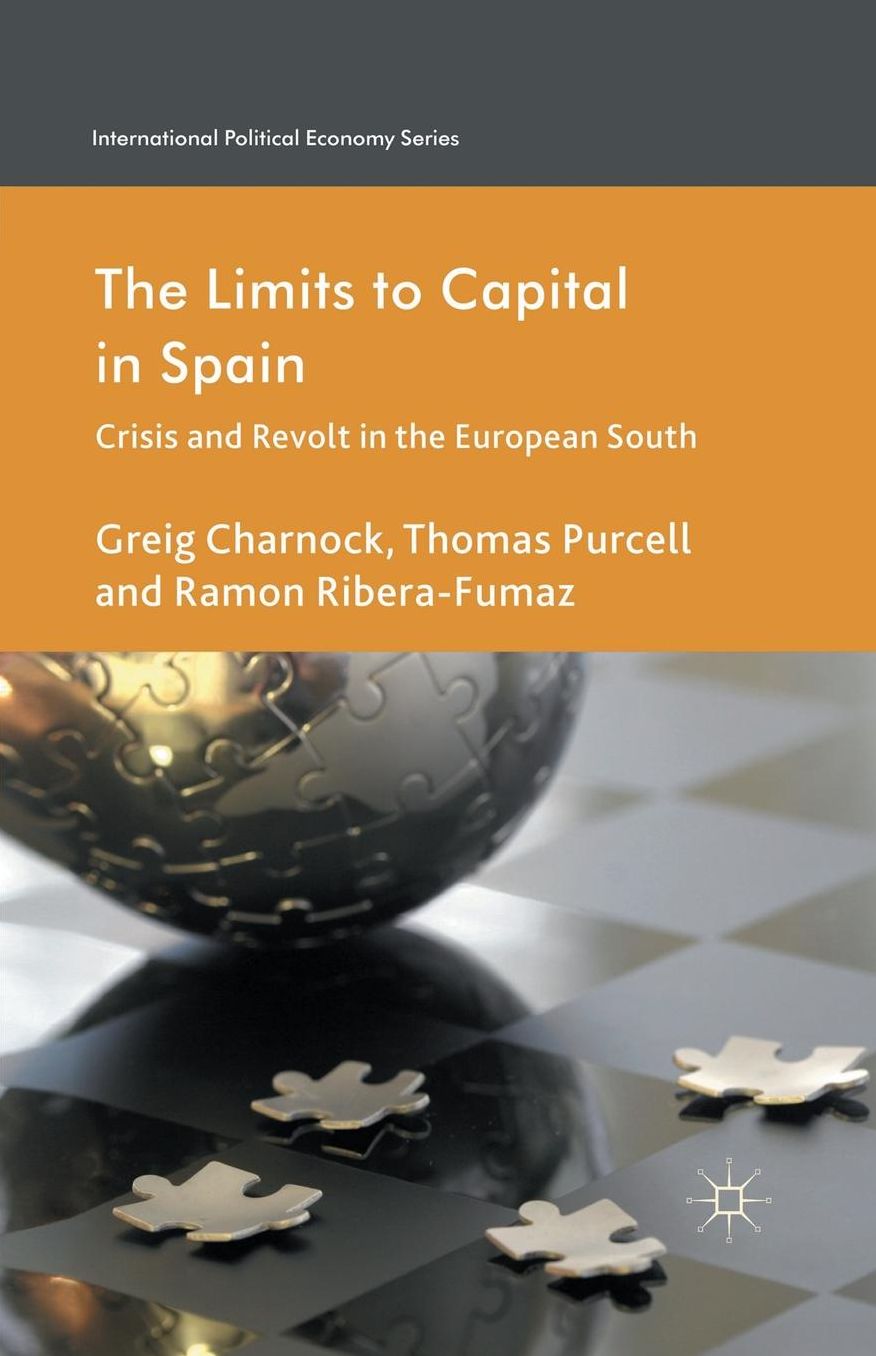 The Limits to Capital in Spain: Crisis and Revolt in the European South