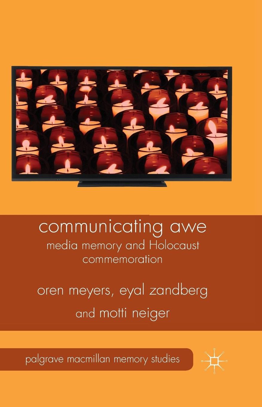 Communicating Awe: Media Memory and Holocaust Commemoration