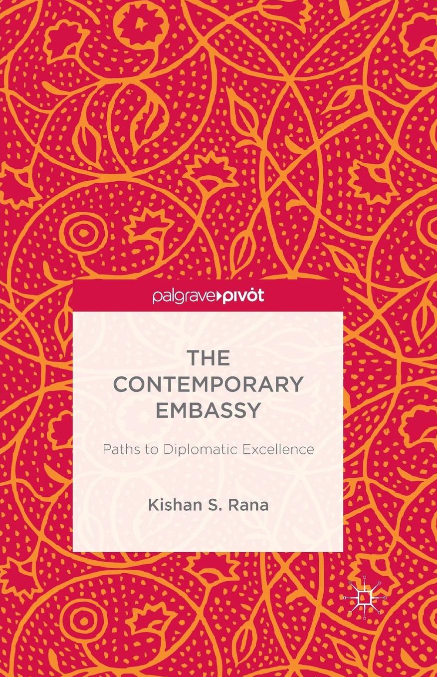 The Contemporary Embassy: Paths to Diplomatic Excellence