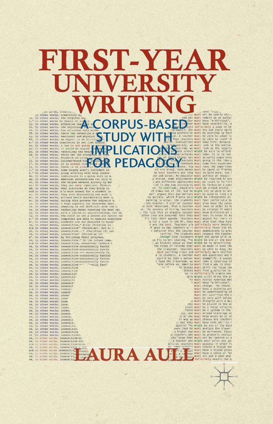 First-Year University Writing: A Corpus-Based Study with Implications for Pedagogy