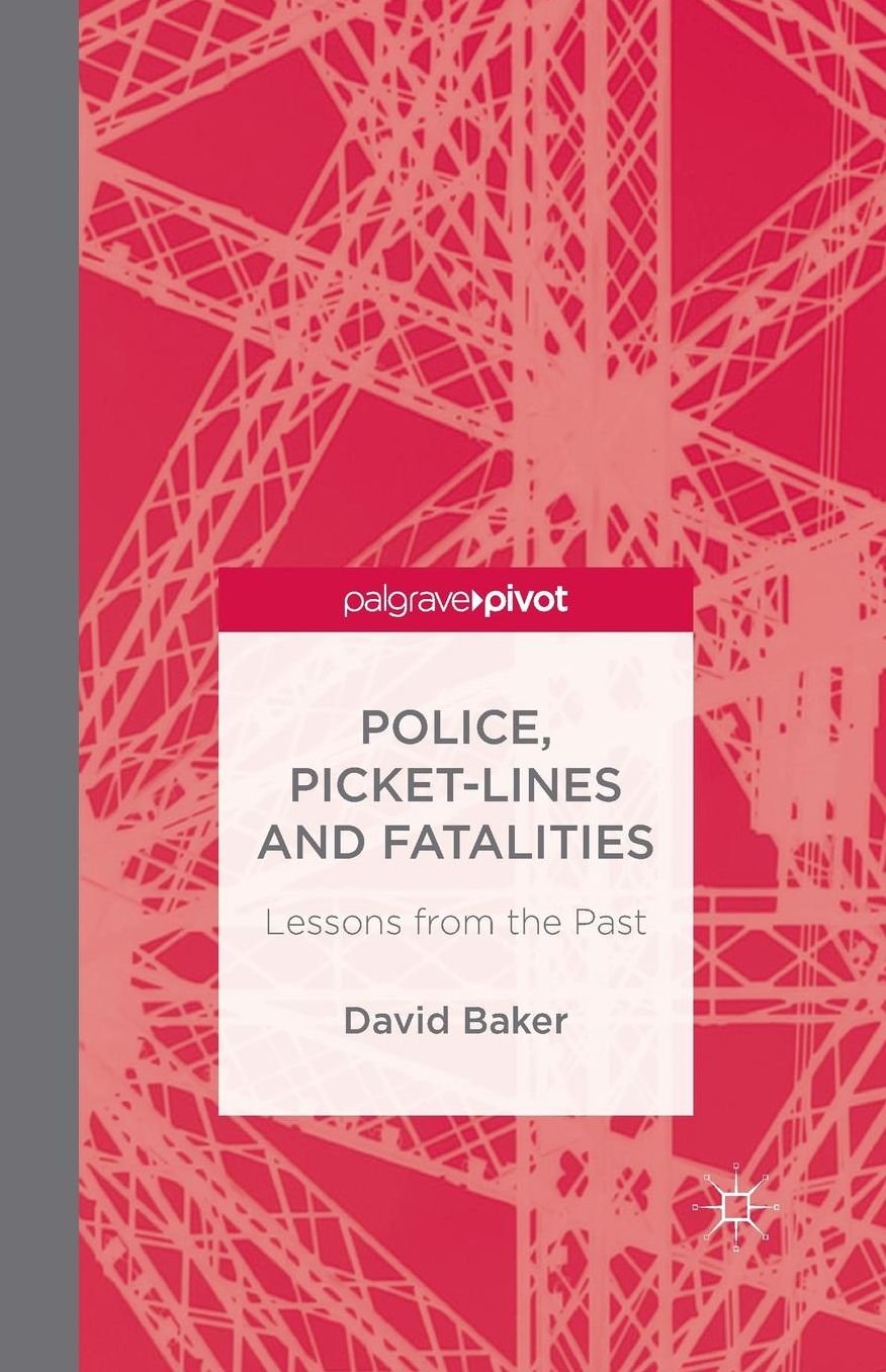Police, Picket-Lines and Fatalities: Lessons from the Past