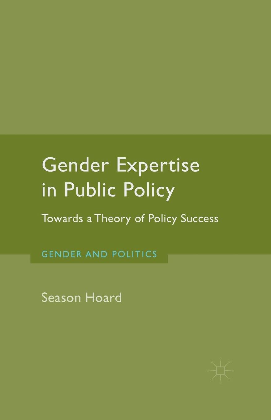 Gender Expertise in Public Policy: Towards a Theory of Policy Success