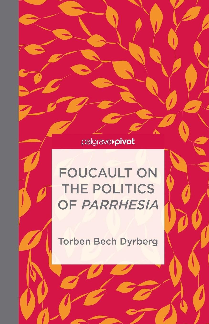 Foucault on the Politics of Parrhesia