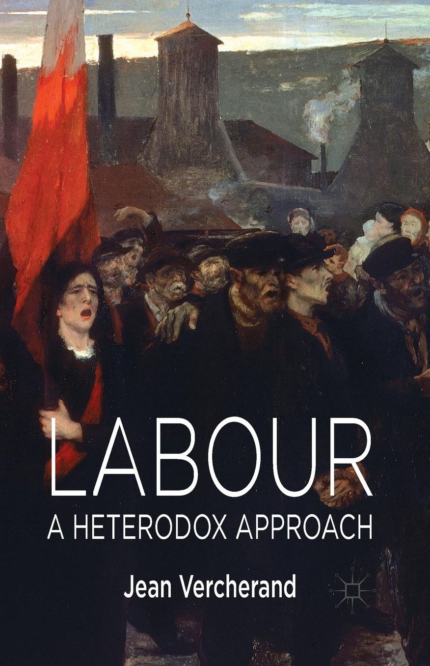 Labour: A Heterodox Approach