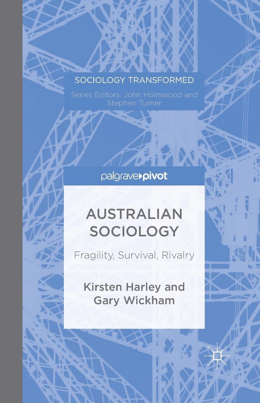 Australian Sociology: Fragility, Survival, Rivalry