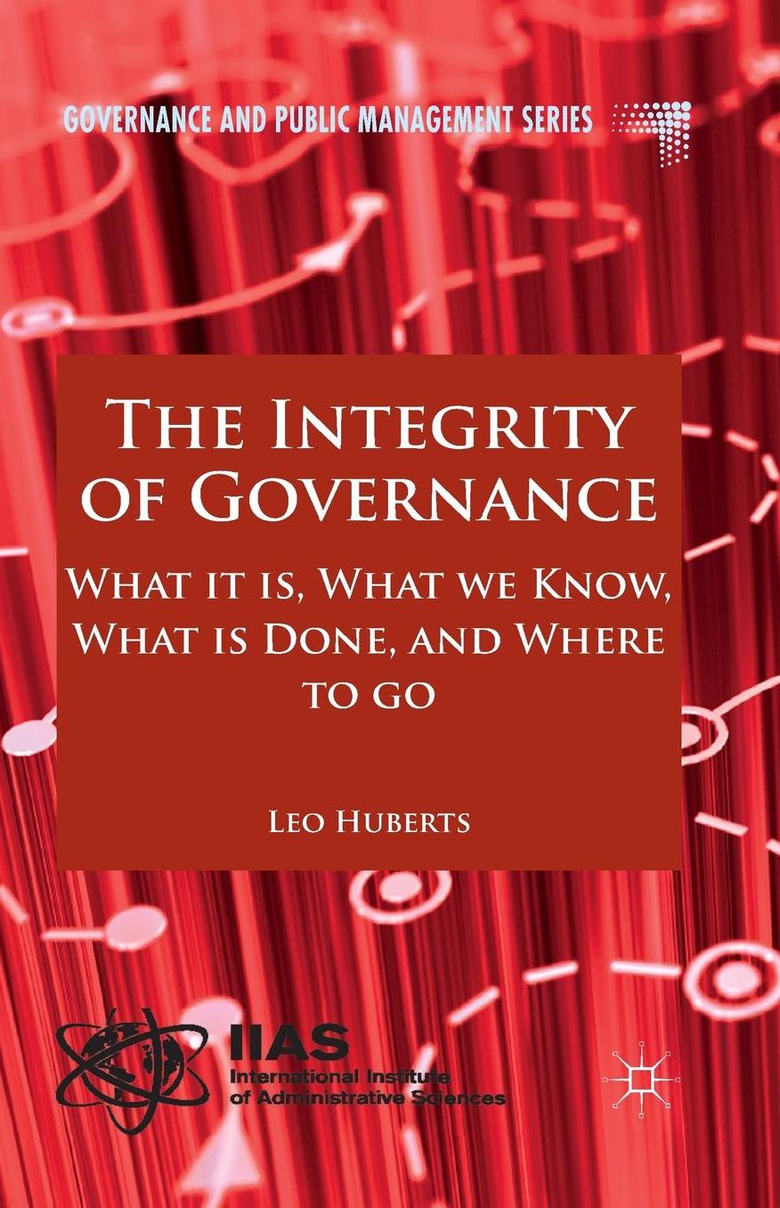 The Integrity of Governance: What it is, What we Know, What is Done and Where to go