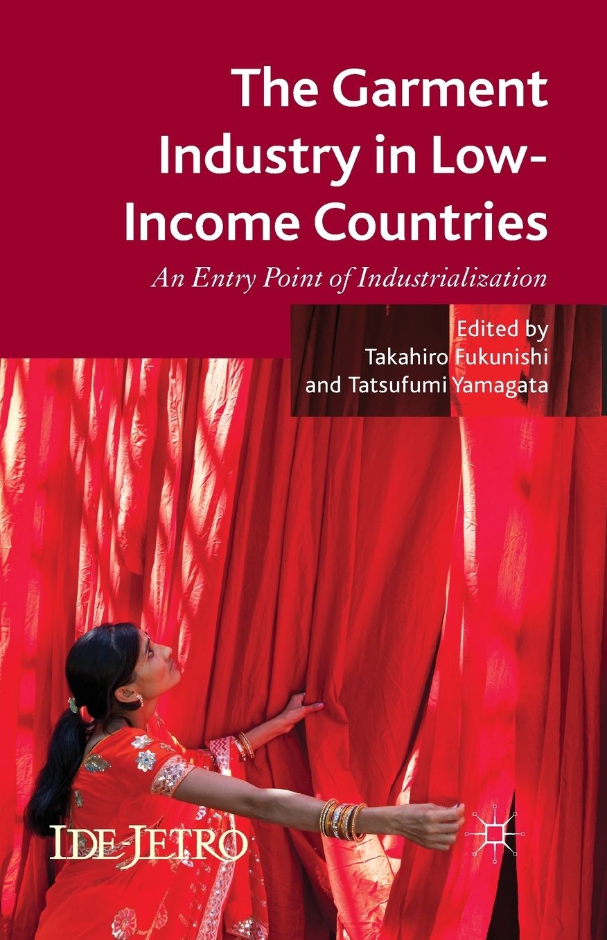 The Garment Industry in Low-Income Countries: An Entry Point of Industrialization