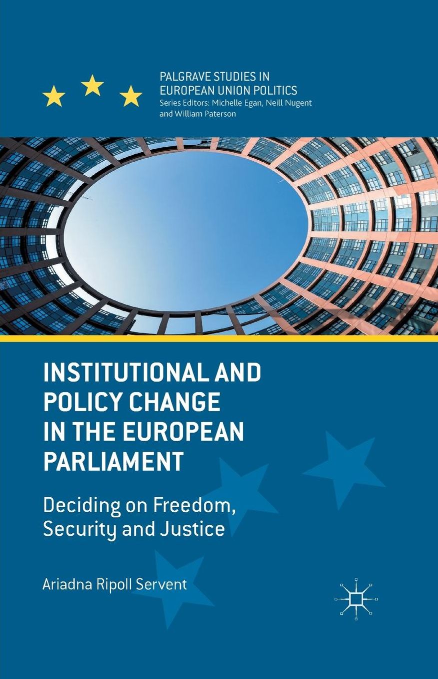 Institutional and Policy Change in the European Parliament: Deciding on Freedom, Security and Justice