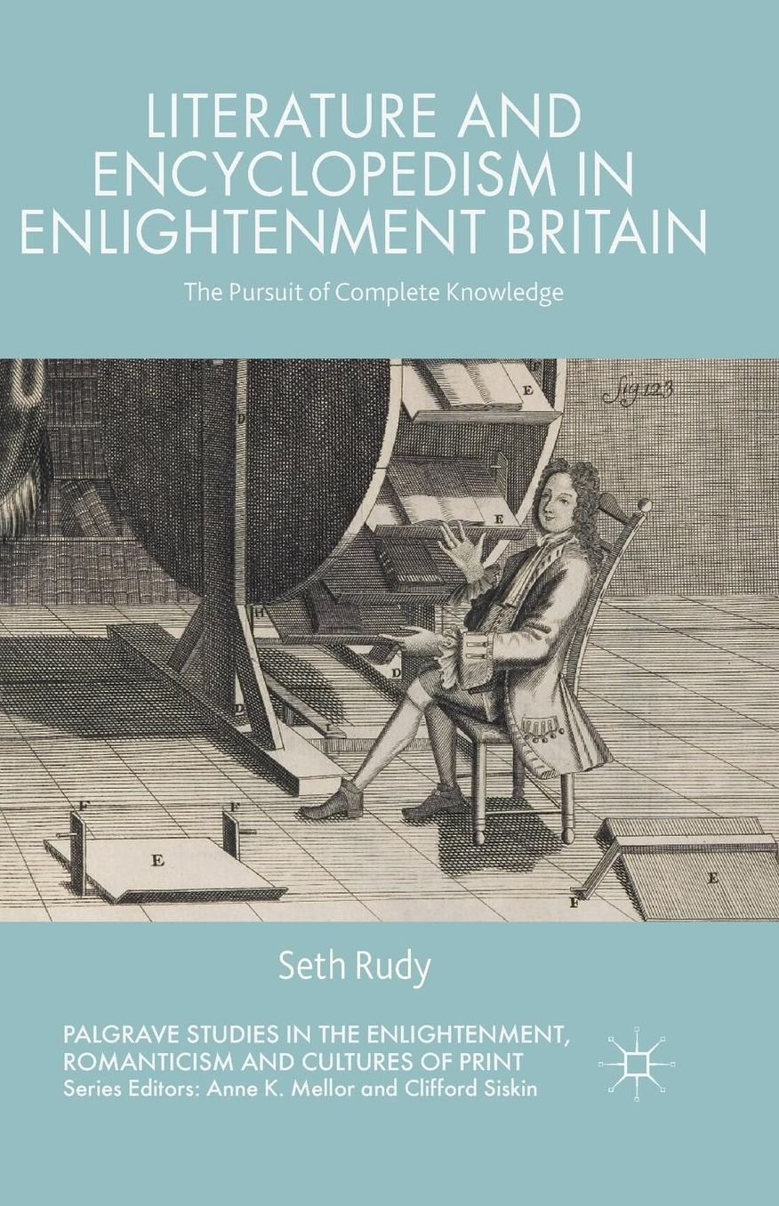 Literature and Encyclopedism in Enlightenment Britain: The Pursuit of Complete Knowledge