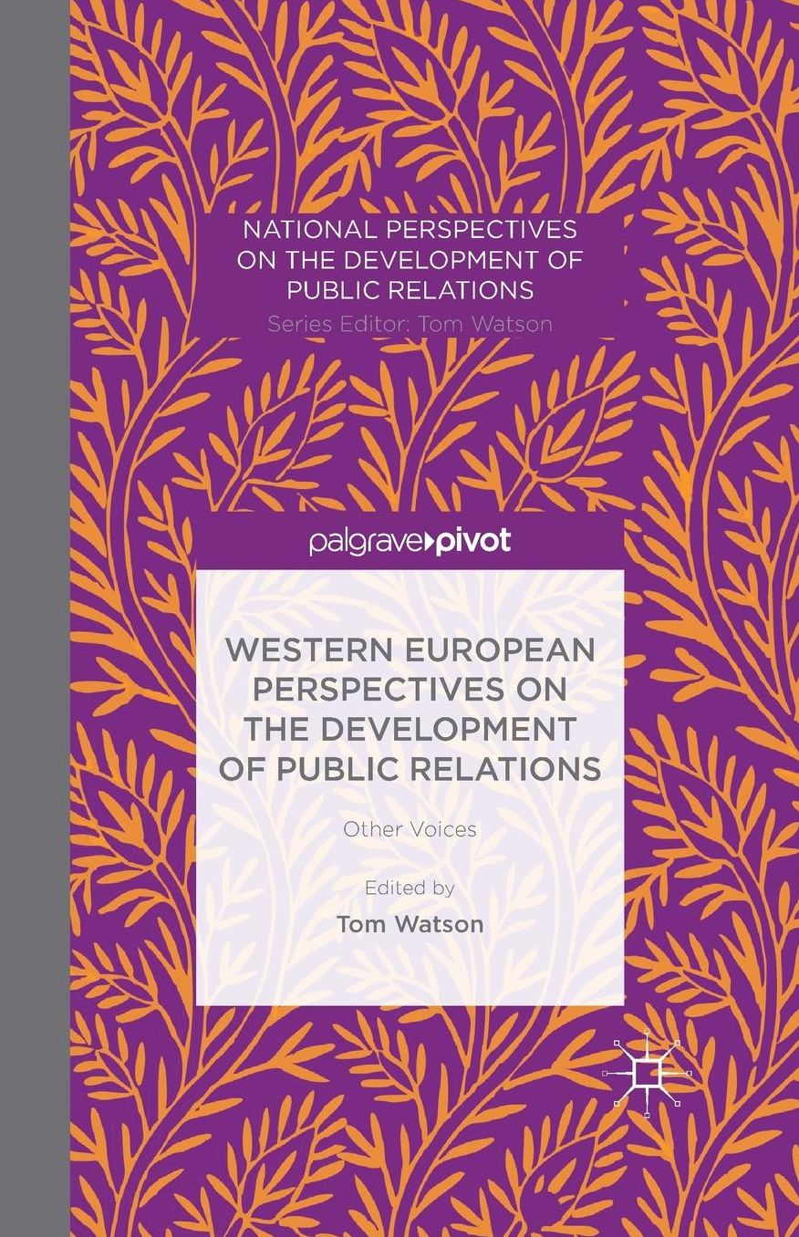 Western European Perspectives on the Development of Public Relations: Other Voices