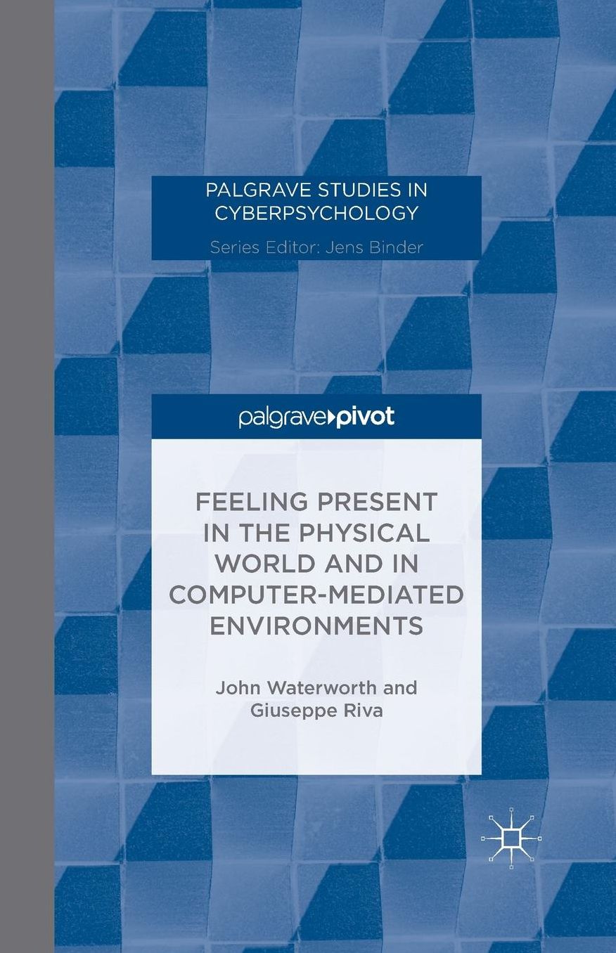 Feeling Present in the Physical World and in Computer-Mediated Environments