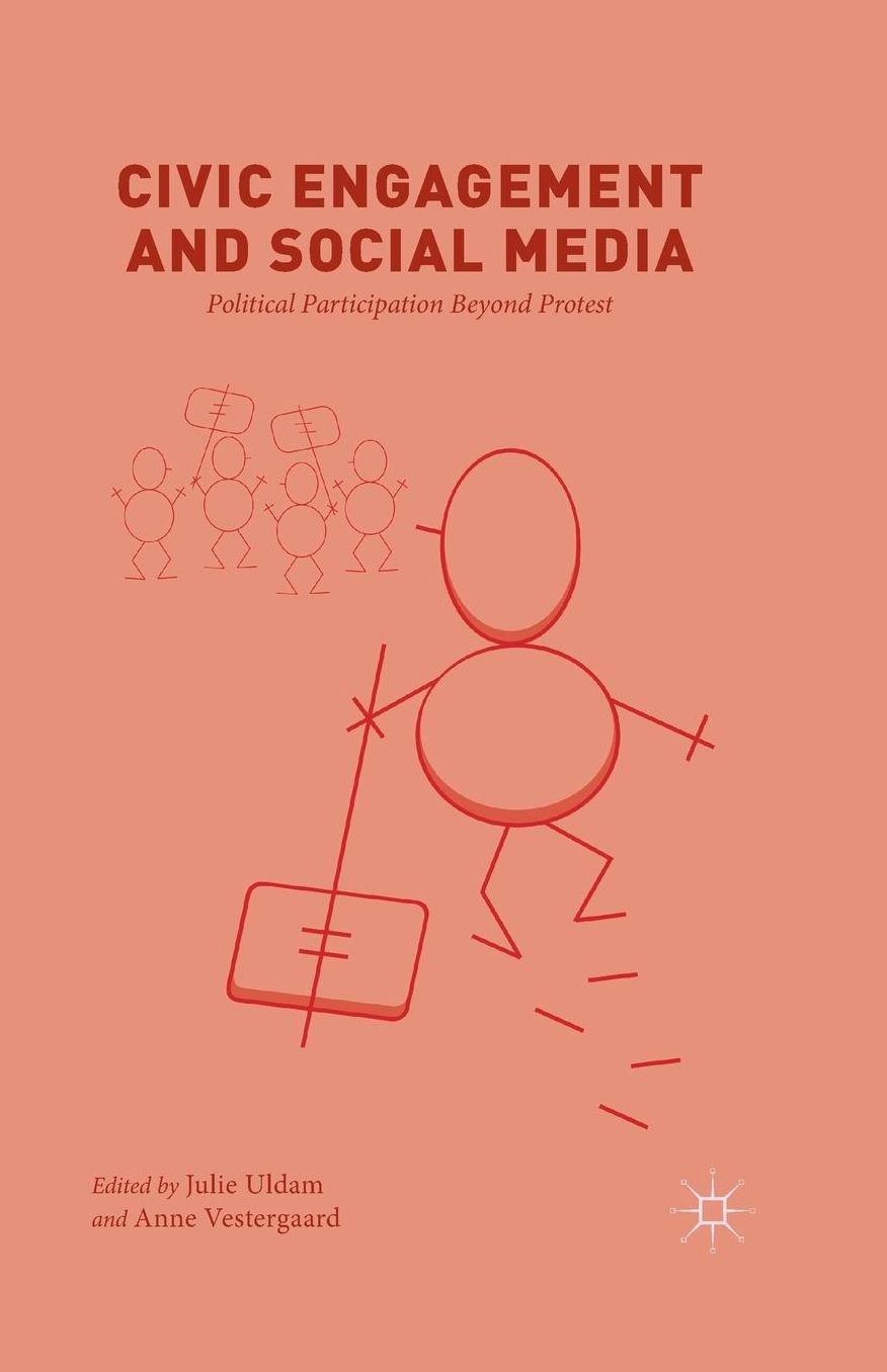 Civic Engagement and Social Media: Political Participation Beyond Protest